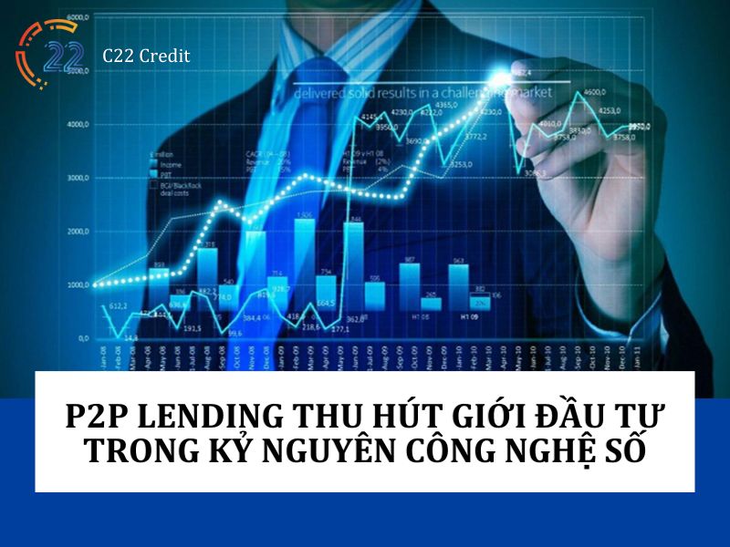 Ngày càng nhiều nhà đầu tư lựa chọn P2P Lending