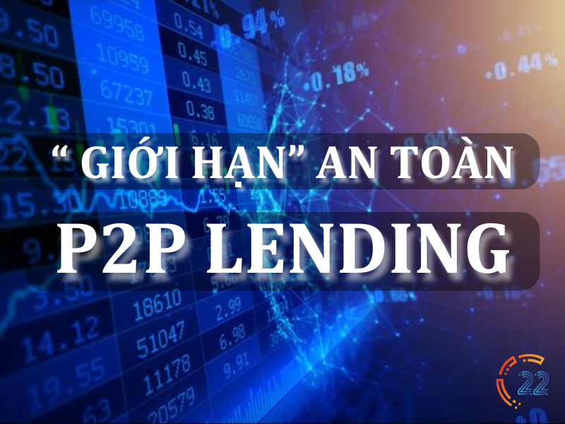 P2P Lending Đâu là giới hạn an toàn cho nhà đầu tư