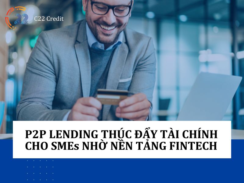 Tiếp cận vốn dễ dàng với P2P Lending